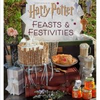 HARRY POTTER: FEASTS & FESTIVITIES to be Published Next Week