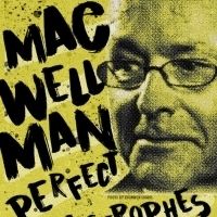 The Flea Presents MAC WELLMAN: PERFECT CATASTROPHES