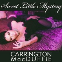 CARRiNGTON MacDUFFiE Releases New Single 'Sweet Little Mystery'