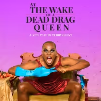 Celebration Theatre Will Present AT THE WAKE OF A DEAD DRAG QUEEN