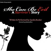 SHE CAN BE EVIL - A SURVIVOR'S STORY Opens At Black Voices Solo Theatre Festival