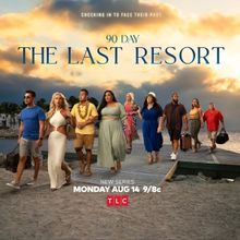 TLC Reveals Final 90 DAY: THE LAST RESORT Couples