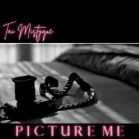 Young RnB Artist Tai Mistyque Releases 'Picture Me'