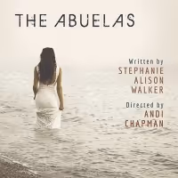 West Coast Premiere of THE ABUELAS Explores Truth and Identity at Antaeus