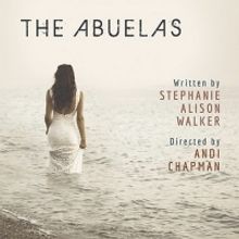 West Coast Premiere of THE ABUELAS Explores Truth and Identity at Antaeus