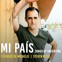 New York Festival of Song Releases MI PAÍS: SONGS OF
ARGENTINA Featuring Federico D