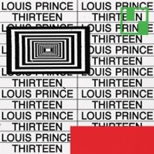 Louis Prince's Debut Album THIRTEEN Out Today