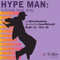 HYPE MAN: A BREAK BEAT PLAY Opens 2019-2020 Season At Actors Theatre
