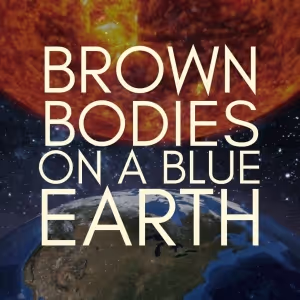 The Underground Theater To Present the World Premiere Called BROWN BODIES ON A BLUE…