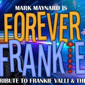 The Modern Showrooms Welcomes FOREVER FRANKIE A Tribute To Frankie Valli