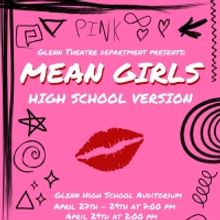 Glenn High School Theatre Presents MEAN GIRLS High School Version