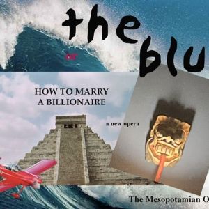 THE BLUR: Or HOW TO MARRY A BILLIONAIRE By Peter Wing Healey Comes to The…