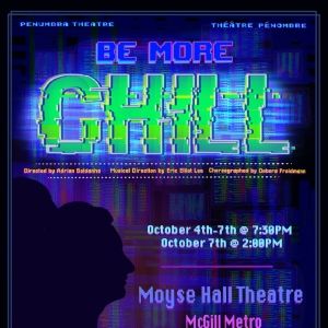 Penumbra Theatre Théâtre Pénombre to Present BE MORE CHILL At Moyse Hall Theatre…