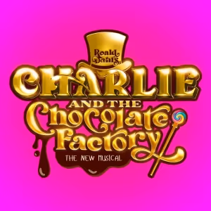 CHARLIE AND THE CHOCOLATE FACTORY Multi-Year International Tour to Launch This Fall