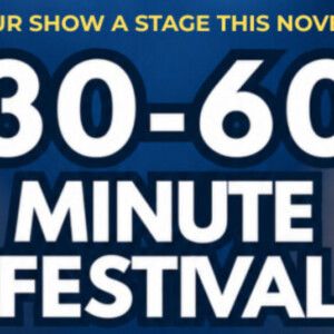 30–60 Minute Festival Opens Applications for Los Angeles Debut