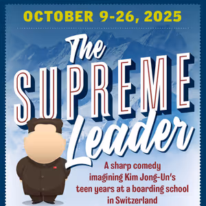 East Coast Premiere Of THE SUPREME LEADER to be Presented at Mile Square Theatre