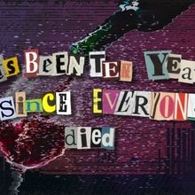 NYC Premiere Of IT'S BEEN TEN YEARS SINCE EVERYONE DIED To be Presented At The Tank