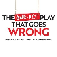 THE ONE-ACT PLAY THAT GOES WRONG Released for College and High School Licensing by…
