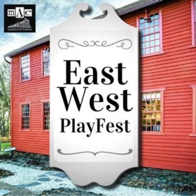 Eastbound Theatre and Westport Community Theatre to Present East/West PlayFest 2026