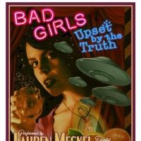 BAD GIRLS UPSET BY THE TRUTH to Return to Austin in March