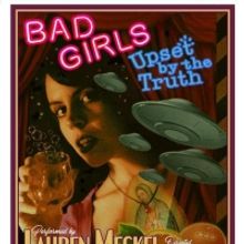 BAD GIRLS UPSET BY THE TRUTH to Return to Austin in March