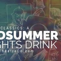 3rd Act Theatre Company to Present DRUNK CLASSICS: A MIDSUMMER NIGHT'S DRUNK…