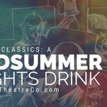 3rd Act Theatre Company to Present DRUNK CLASSICS: A MIDSUMMER NIGHT'S DRUNK Fundrais