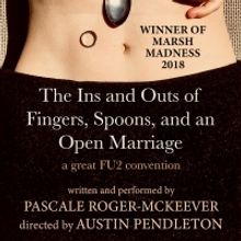 THE INS AND OUTS OF FINGERS, SPOONS, AND OPEN MARRIAGE Comes To The United Solo Festi