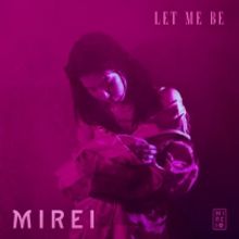 Mirei Releases Liberating New Single 'Let Me Be'