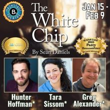 Review: THE WHITE CHIP Makes Its West Coast Premiere at B St. Theatre