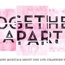 TOGETHER APART Featuring Julie Bowen, Josh Hamilton, Ann Harada and More to Premiere 