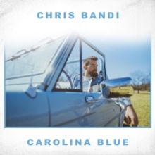 Chris Bandi Announces Brand-New Song 'Carolina Blue'