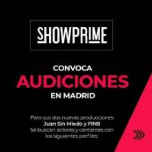 CASTING CALL: SHOWPRIME convoca audiciones en Madrid
