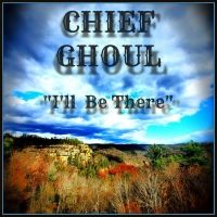 Chief Ghoul Shares New Single 'I'll Be There'