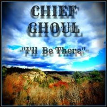 Chief Ghoul Shares New Single 'I'll Be There'