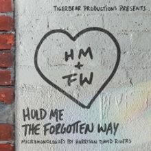 TigerBear Productions Presents Harrison David Rivers' HOLD ME THE FORGOTTEN WAY