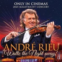 André Rieu’s 2025 Maastricht Concert to Receive UK Cinema Release in August