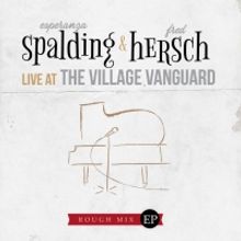 Esperanza Spalding & Fred Hersch Release EP to Benefit Jazz Foundation's Covid 19…