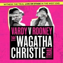 Exclusive Presale for VARDY V ROONEY: THE WAGATHA CHRISTIE TRIAL