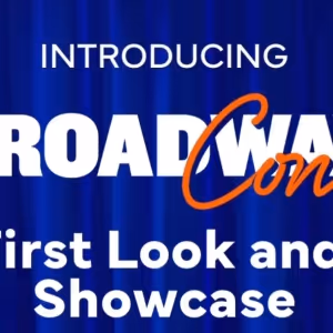BroadwayCon 2024 FIRST LOOK AND SHOWCASE To Include THE NOTEBOOK, A WONDERFUL WORLD…