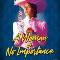 Oscar Wilde's A WOMAN OF NO IMPORTANCE Comes To The Walnut