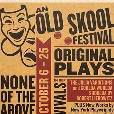 None of the Above Theatre Company to Open 45th Season With OLD SKOOL PLAYWRIGHTS FEST