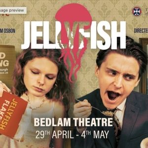 Review: JELLYFISH, Bedlam Theatre