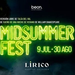 MIDSUMMER FEST: SUEÑO DE UNA NOCHE DE VERANO reinventado en la azotea del Teatro…