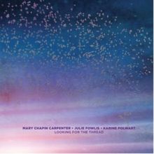 Mary Chapin Carpenter, Julie Fowlis, & Karine Polwart Release New Song