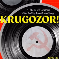 Theatre EVOLVE Presents the World Premiere of KRUGOZOR!