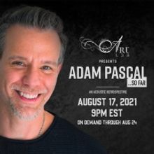 Tickets On Sale Now for ADAM PASCAL...SO FAR
