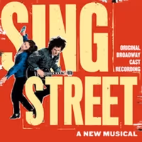 SING STREET Original Broadway Cast Recording Released Today