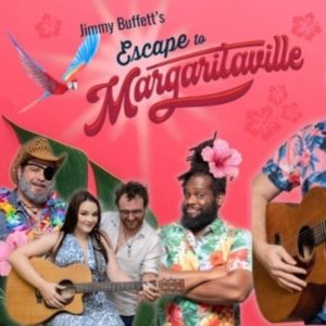 Special Offer: ESCAPE TO MARGARITAVILLE at Marietta's Theatre in the Square