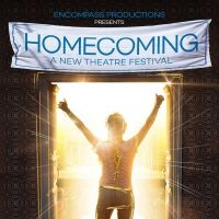 Homecoming: A New Theatre Festival Announces Lineup
